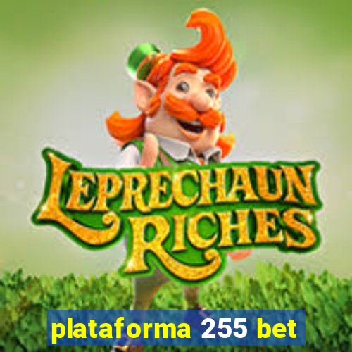 plataforma 255 bet